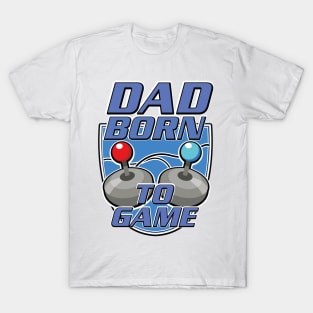 Dad Born to game logo T-Shirt